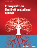 Prerequisites for Healthy Organizational Change