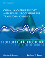 .Communication Theory and Signal Processing for Transform Coding.