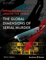 .Serial Killers Around the World: The Global Dimensions of Serial Murder.