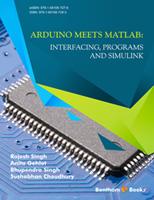 .Arduino meets MATLAB: Interfacing, Programs and Simulink.