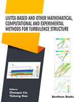 .Liutex-based and Other Mathematical, Computational and Experimental Methods for Turbulence Structure.