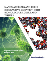 Nanomaterials and Their Interactive Behavior with Biomolecules, Cells and Tissues