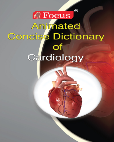 Focus Concise Animated Dictionary of Cardiology