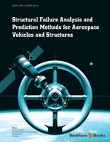 Structural Failure Analysis and Prediction Methods for Aerospace Vehicles and Structures
