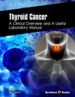 Thyroid Cancer: A Clinical Overview and A Useful Laboratory Manual