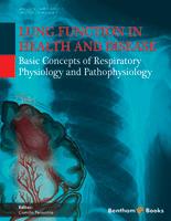 Lung Function in Health and Disease Basic Concepts of Respiratory Physiology and Pathophysiology
