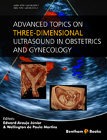 Advanced Topics on Three-dimensional Ultrasound in Obstetrics and Gynecology (2016) (PDF) Edward Araujo Júnior, Wellington de Paula Martins