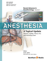 Anesthesia: A Topical Update – Thoracic, Cardiac, Neuro, ICU, and Interesting Cases