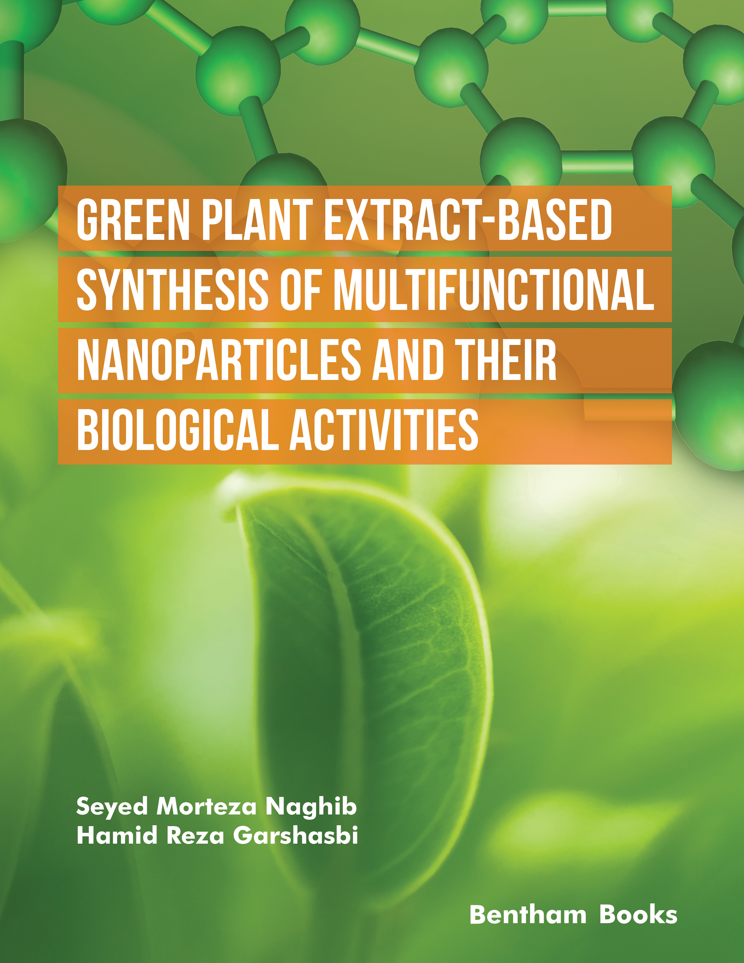 Green Plant Extract-Based Synthesis of Multifunctional Nanoparticles and their Biological Activities